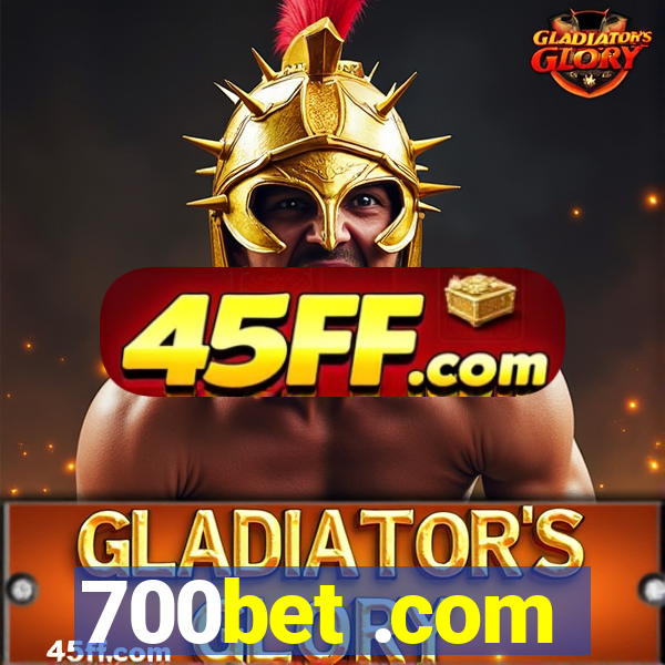 700bet .com